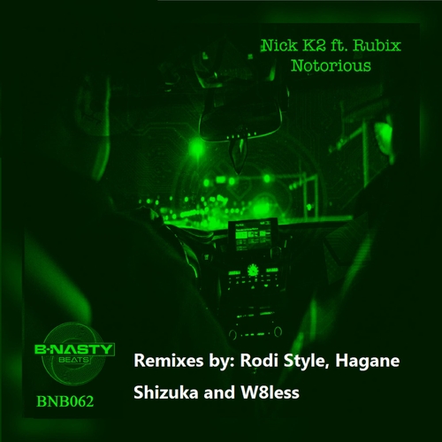 Nick K2 - Notorious (feat. Rubix) [Remixes] [CAT846373]